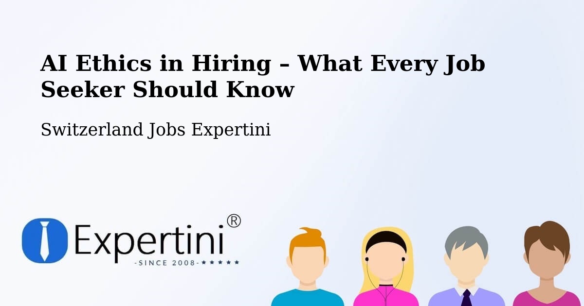 AI Ethics in Recruitment & Hiring – Flawil - Flawil, Switzerland Jobs Expertini